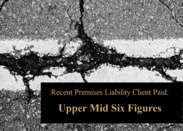 Recent Premises Liability Client Paid Mid Upper Six Figures 0424